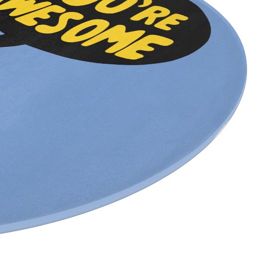 Je bent Geweldige Snijplank (Hoek)