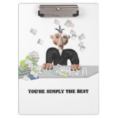 Je bent gewoon de beste .persoonlijke tekst klembord (Voorkant)