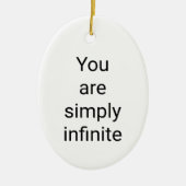 Je bent gewoon een oneindig keramisch ovaal Orname Keramisch Ornament (Voorkant)