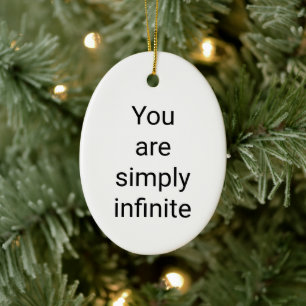 Je bent gewoon een oneindig keramisch ovaal Orname Ornament