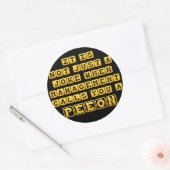 Je bent gewoon een Peon. Ronde Sticker (Envelop)