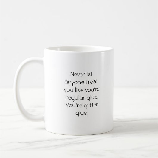 Je bent Glitter Glue-Funny Quote Coffee Mok (Links)
