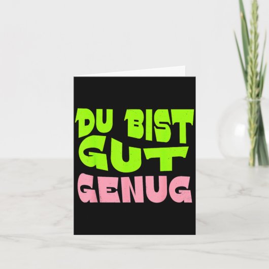Je Bent Goed Genoeg Duitse Meme Quote Kaart (Voorkant)