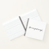 Je bent goed genoeg spiraal Notitieboek (Binnen)