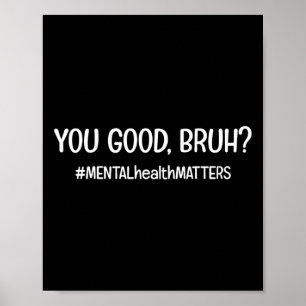 Je bent goed voor de geestelijke gezondheid poster