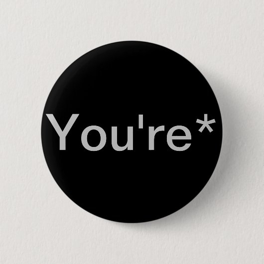 Je bent* Grammar Nazi Ronde Button 5,7 Cm (Voorkant)