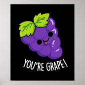 Je bent Grape Funny Fruit Pun Dark BG Poster (Voorkant)
