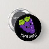 Je bent Grape Funny Fruit Pun Dark BG Ronde Button 5,7 Cm (Voorkant /achterkant)