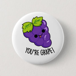 Je bent Grape Funny Fruit Pun Ronde Button 5,7 Cm