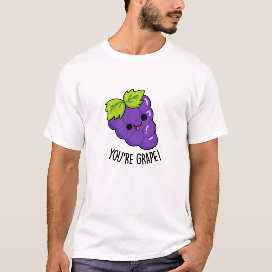 Je bent Grape Funny Fruit Pun T-shirt (Voorkant)