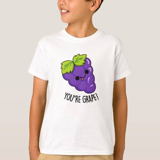 Je bent Grape Funny Fruit Pun T-shirt (Voorkant)