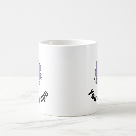 Je bent Grape Funny Mug - Schattig en speels ontwe Koffiemok (Center)
