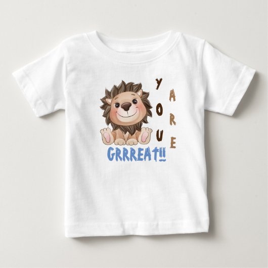 Je bent Grreat Cute Lion Baby T-Shirt (Voorkant)