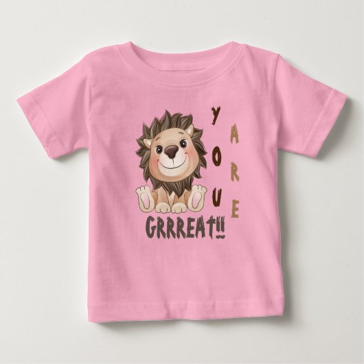 Je bent Grreat Cute Lion Baby T-Shirt (Voorkant)