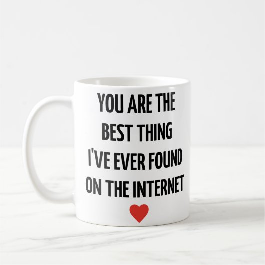 Je bent het beste dat ik ooit op internet heb gevo koffiemok (Links)