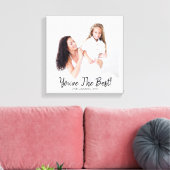 Je bent het beste Moederdag geboortefotocanvas Canvas Afdruk (Insitu (Woonkamer))