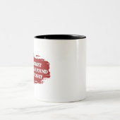 Je bent het beste wat ik ooit gevonden heb. tweekleurige koffiemok (Center)