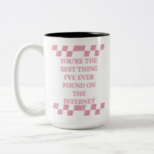 Je bent het beste wat ik ooit gevonden heb. tweekleurige koffiemok