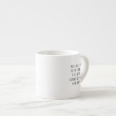 Je bent het beste wat ik ooit heb gevonden op de I Espresso Kop (Voorkant rechts)