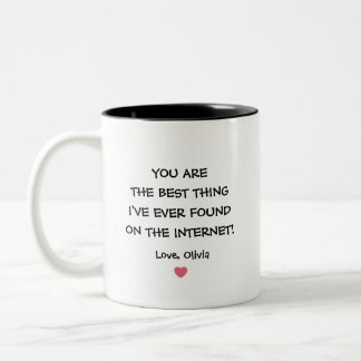 Je bent het beste wat ik ooit op internet heb gevo tweekleurige koffiemok