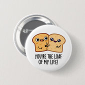Je bent het brood van mijn leven... ronde button 5,7 cm (Voorkant /achterkant)