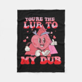 Je bent het glijmiddel voor mijn dub cvicu verplee fleece deken (Voorkant)