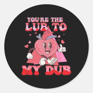 Je bent het glijmiddel voor mijn dub cvicu verplee ronde sticker