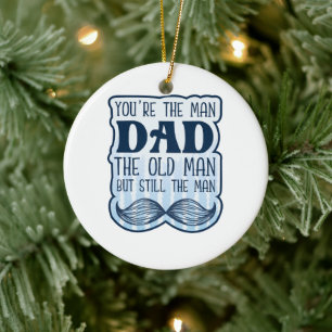 Je bent het Man vader het oude Man maar nog steeds Keramisch Ornament