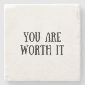 Je bent het waard stenen onderzetter (Voorkant)