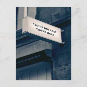 Je bent hier niet kwijt. briefkaart