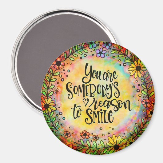 Je bent iemands reden om Floral te lachen Magneet