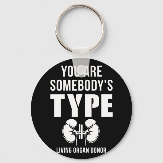 Je bent iemands soort levende orgaandonor. sleutelhanger (Voorkant)