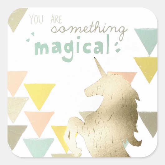 Je bent iets magisch-goudeenhoorns vierkante sticker (Voorkant)