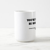 Je bent in bereik koffiemok (Center)