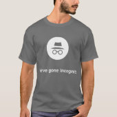 Je bent in cognito Google Chrome verdwenen T-shirt (Voorkant)