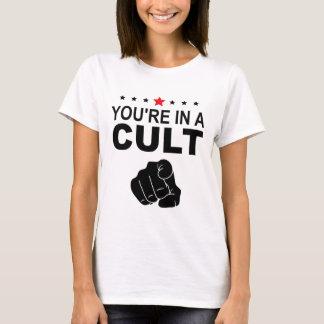 Je Bent In Een Cultus Bord T-shirt