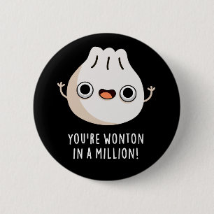 Je bent in een miljoen dikke dsom, donker BG Ronde Button 5,7 Cm