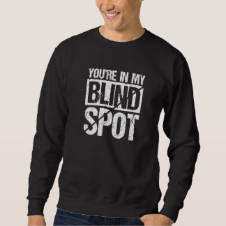 Je Bent In Mijn Blinde Vlek Blinde Persoon  1 Trui