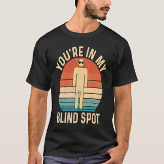 Je bent in mijn blinde vlek Retro blind T-shirt