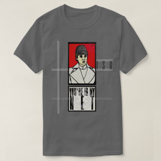 JE BENT IN MIJN NETWERK T-SHIRT