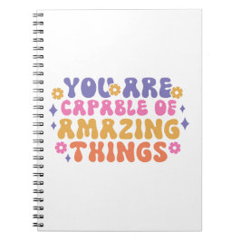 Je bent in staat om verbazingwekkende dingen te do notitieboek