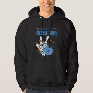 Je bent Incredi Bowl Bowling Kegel en Bowling Hoodie