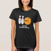 Je bent Incredi-bowl Funny Bowling Pun Dark BG T-shirt (Voorkant)