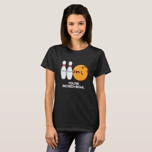 Je bent Incredi-bowl Funny Bowling Pun Dark BG T-shirt (Voorkant volledig)