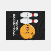 Je bent Incredi-bowl Funny Bowling Pun Fleece Deken (Voorkant (Horizontaal))