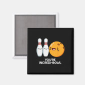 Je bent Incredi-bowl Funny Bowling Pun Magneet (Voorkant / Achterkant)