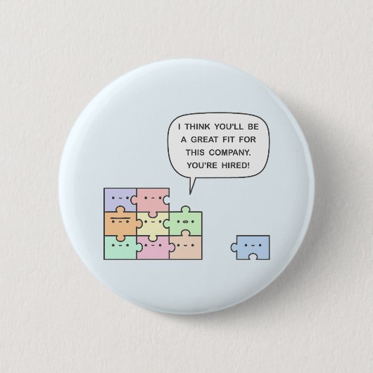 Je bent ingehuurd! ronde button 5,7 cm (Voorkant)