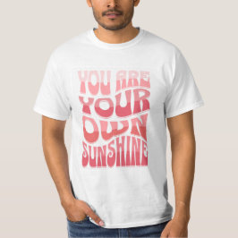 Je Bent Je Eigen Zonneschijn T-Shirt