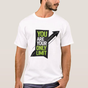 Je bent je enige limiet t-shirt