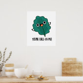Je bent Kale-in-me Funny Veggie Kale Pun Poster (Keuken)